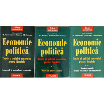 ECONOMIE POLITICA VOL.1-3 TEORIE SI POLITICA ECONOMICA PENTRU ROMANIA
