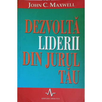 DEZVOLTA LIDERUL DIN JURUL TAU
