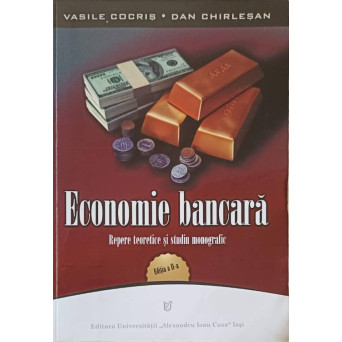 ECONOMIE BANCARA. REPERE TEORETICE SI STUDIU MONOGRAFIC