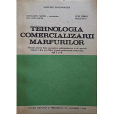 TEHNOLOGIA COMERCIALIZARII MARFURILOR. MANUAL PENTRU LICEE ECONOMICE, CLASELE A X-A SI A XI-A