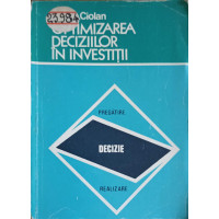 OPTIMIZAREA DECIZIILOR IN INVESTITII OPTIMIZAREA DECIZIILOR IN INVESTITII