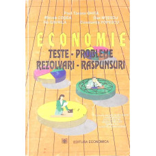 ECONOMIE: TESTE, PROBLEME, REZOLVARI, RASPUNSURI