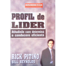 PROFIL DE LIDER. ATITUDINILE CARE DETERMINA O CONDUCERE EFICIENTA