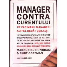 MANAGER CONTRA CURENTULUI. CE FAC MARII MANAGERI ALTFEL DECAT CEILALTI