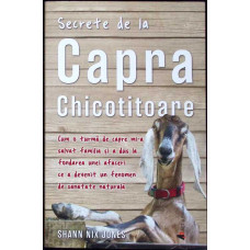SECRETE DE LA CAPRA CHICOTITOARE