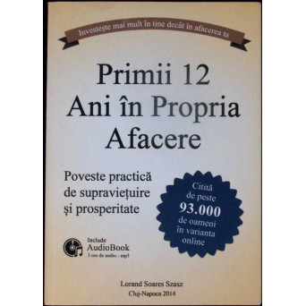 PRIMII 12 ANI IN PROPRIA AFACERE