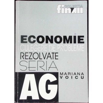 ECONOMIE, CULEGERE DE PROBLEME REZOLVATE