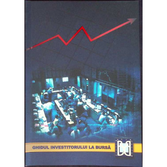 GHIDUL INVESTITORULUI LA BURSA