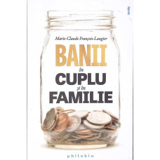 BANII IN CUPLU SI IN FAMILIE