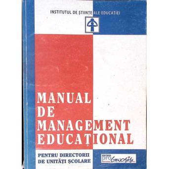 MANUAL DE MANAGEMENT EDUCATIONAL - PENTRU DIRECTORII DE UNITATI SCOLARE