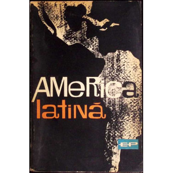 AMERICA LATINA. INDREPTAR POLITIC-ECONOMIC