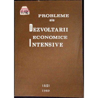 PROBLEME ALE DEZVOLTARII ECONOMICE INTENSIVE. STUDII