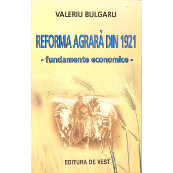 REFORMA AGRARA DIN 1921. FUNDAMENTE ECONOMICE