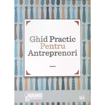 GHID PRACTIC PENTRU ANTREPRENORI