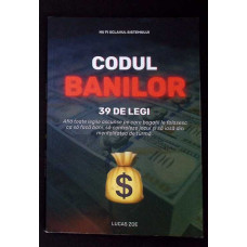 CODUL BANILOR: 39 DE LEGI CODUL BANILOR: 39 DE LEGI