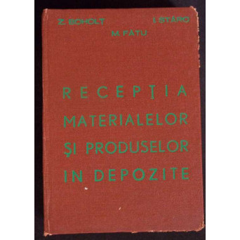 RECEPTIA MATERIALELOR SI PRODUSELOR IN DEPOZITE RECEPTIA MATERIALELOR SI PRODUSELOR IN DEPOZITE