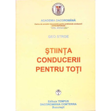 STIINTA CONDUCERII PENTRU TOTI STIINTA CONDUCERII PENTRU TOTI