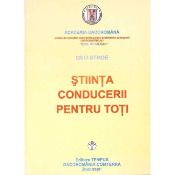 STIINTA CONDUCERII PENTRU TOTI STIINTA CONDUCERII PENTRU TOTI
