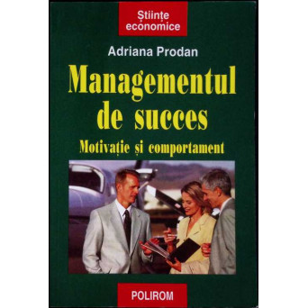 MANAGEMENTUL DE SUCCES. MOTIVATIE SI COMPORTAMENT