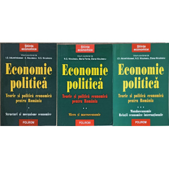 ECONOMIE POLITICA. TEORIE SI POLITICA ECONOMICA PENTRU ROMANIA VOL.1-3