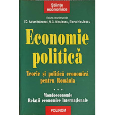 ECONOMIE POLITICA. TEORIE SI POLITICA ECONOMICA PENTRU ROMANIA VOL.3