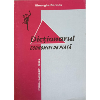 DICTIONARUL ECONOMIEI DE PIATA
