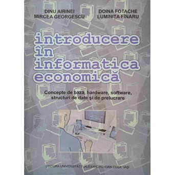 INTRODUCERE IN INFORMATICA ECONOMICA