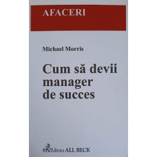 CUM SA DEVII MANAGER DE SUCCES