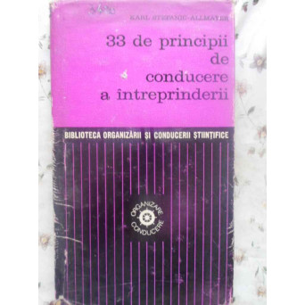 33 DE PRINCIPII DE CONDUCERE A INTREPRINDERII