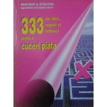 333 DE REGULI SI TEHNICI PENTRU A CUCERI PIATA