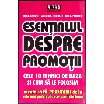 ESENTIALUL DESPRE PROMOTII. CELE 10 TEHNICI DE BAZA SI CUM SA LE FOLOSIM