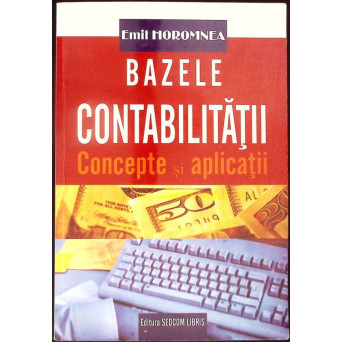 BAZELE CONTABILITATII. CONCEPTE SI APLICATII