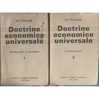 DOCTRINE ECONOMICE UNIVERSALE VOL.1-2 PREDECESORI SI FONDATORI, CONTEMPORANI