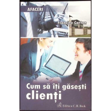 CUM SA ITI GASESTI CLIENTI