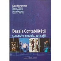 BAZELE CONTABILITATII. CONCEPTE, MODELE, APLICATII