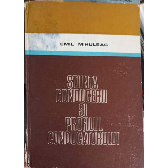 STIINTA CONDUCERII SI PROFILUL CONDUCATORULUI