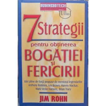 7 STRATEGII PENTRU OBTINEREA BOGATIEI SI FERICIRII