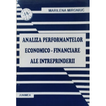 ANALIZA PERFORMANTELOR ECONOMICO-FINANCIARE ALE INTREPRINDERII