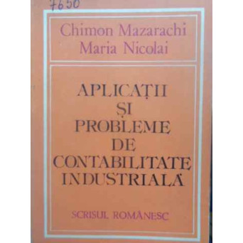 APLICATII SI PROBLEME DE CONTABILITATE INDUSTRIALA
