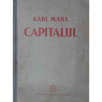 CAPITALUL CRITICA ECONOMIEI POLITICE VOL.1 PROCESUL DE PRODUCTIE AL CAPITALULUI