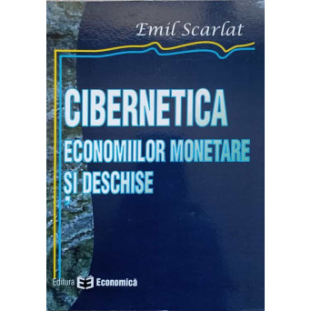 CIBERNETICA ECONOMIILOR MONETARE SI DESCHISE