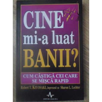 CINE MI-A LUAT BANII? CUM CASTIGA CEI CARE SE MISCA RAPID