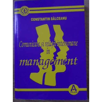 COMUNICARE SI RELATII INTERUMANE IN MANAGEMENT