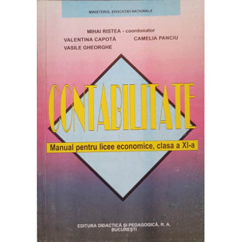 CONTABILITATE. MANUAL PENTRU LICEE ECONOMICE CLASA A XI-A
