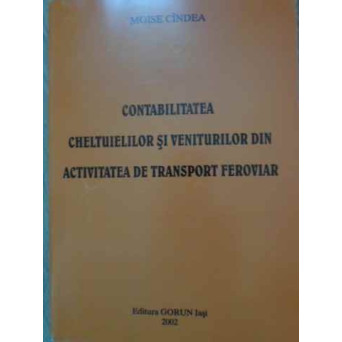 CONTABILITATEA CHELTUIELILOR SI VENITURILOR DIN ACTIVITATEA DE TRANSPORT FEROVIAR