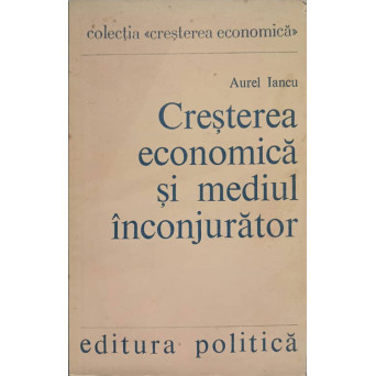 CRESTEREA ECONOMICA SI MEDIUL INCONJURATOR