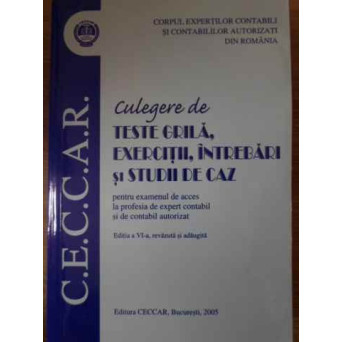 CULEGERE DE TESTE GRILA, EXERCITII, INTREBARI SI STUDII DE CAZ PT. EXPERT CONTABIL