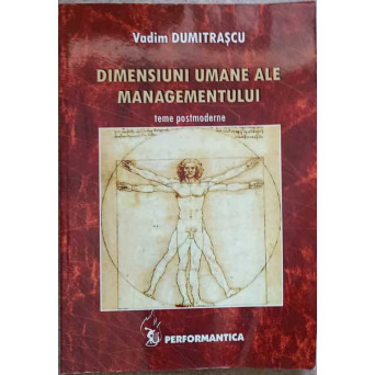 DIMENSIUNI UMANE ALE MANAGEMENTULUI. TEME POSTMODERNE