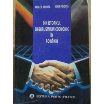 DIN ISTORICUL LIBERALISMULUI ECONOMIC IN ROMANIA
