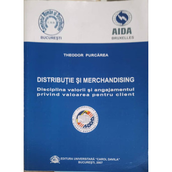 DISTRIBUTIE SI MERCHANDISING. DISCIPLINA VALORII SI ANGAJAMENTUL PRIVIND VALOAREA PENTRU CLIENT